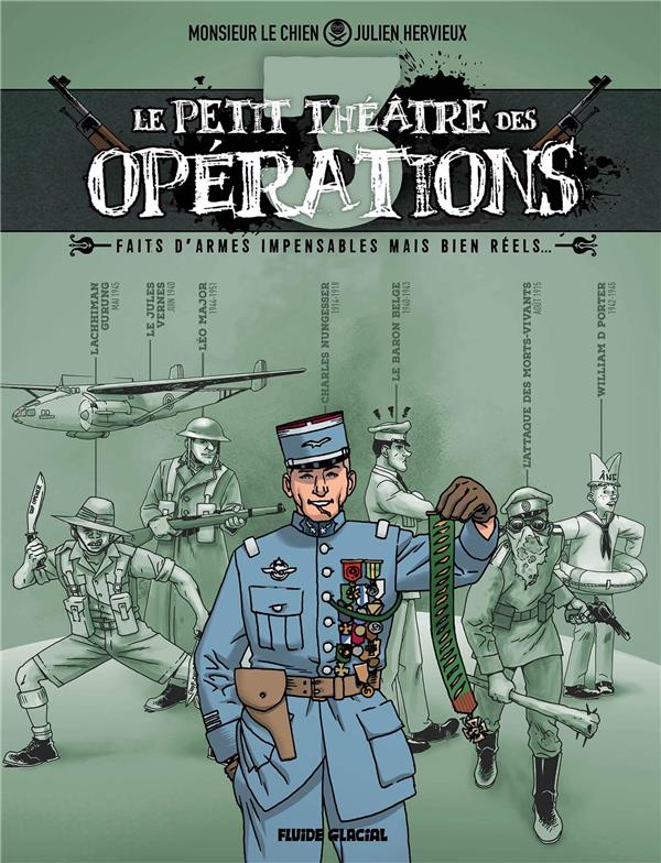 LE PETIT THEATRE DES OPERATIONS - TOME 03 - FAITS D'ARMES INCROYABLES MAIS BIEN REELS...