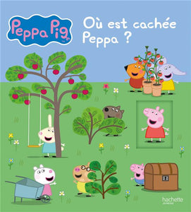 PEPPA PIG - OU EST CACHEE PEPPA ?