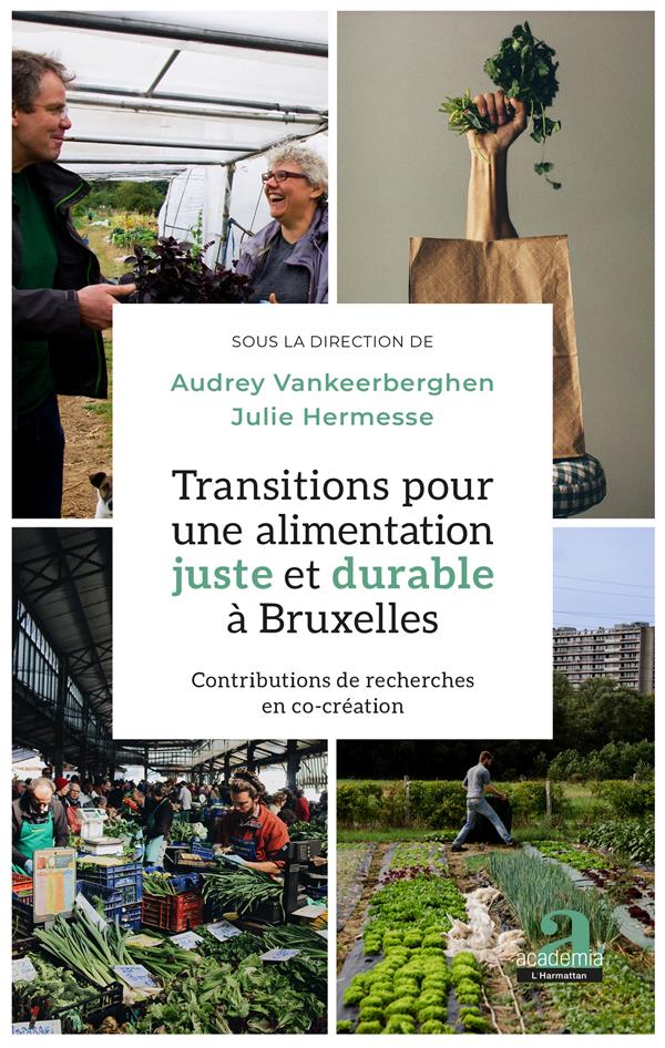 TRANSITIONS POUR UNE ALIMENTATION JUSTE ET DURABLE A BRUXELLES - CONTRIBUTIONS DE RECHERCHES EN CO-C