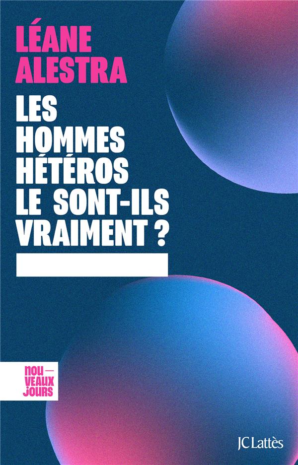 LES HOMMES HETEROS LE SONT-ILS VRAIMENT ?