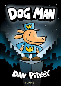 DOG MAN - DOGMAN - TOME 1