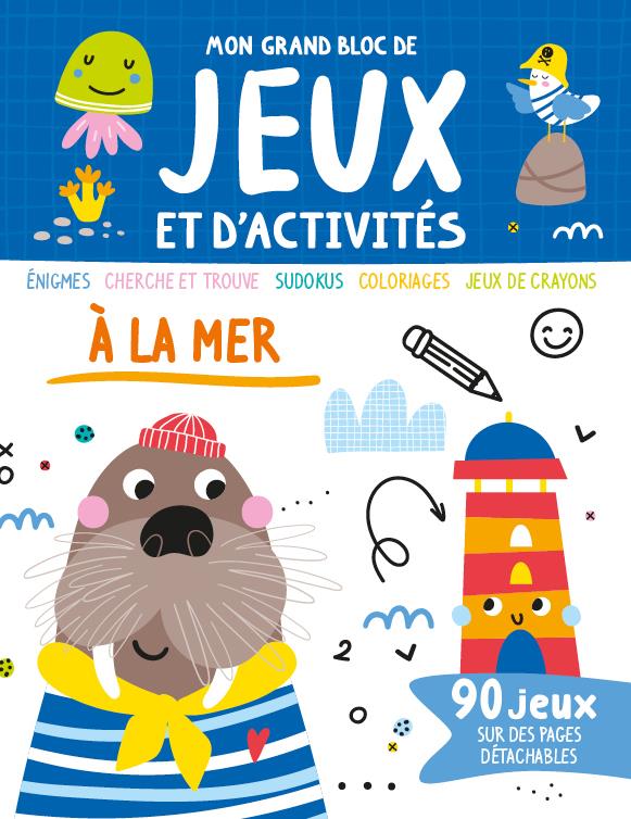 MON GRAND BLOC DE JEUX ET D'ACTIVITES - A LA MER