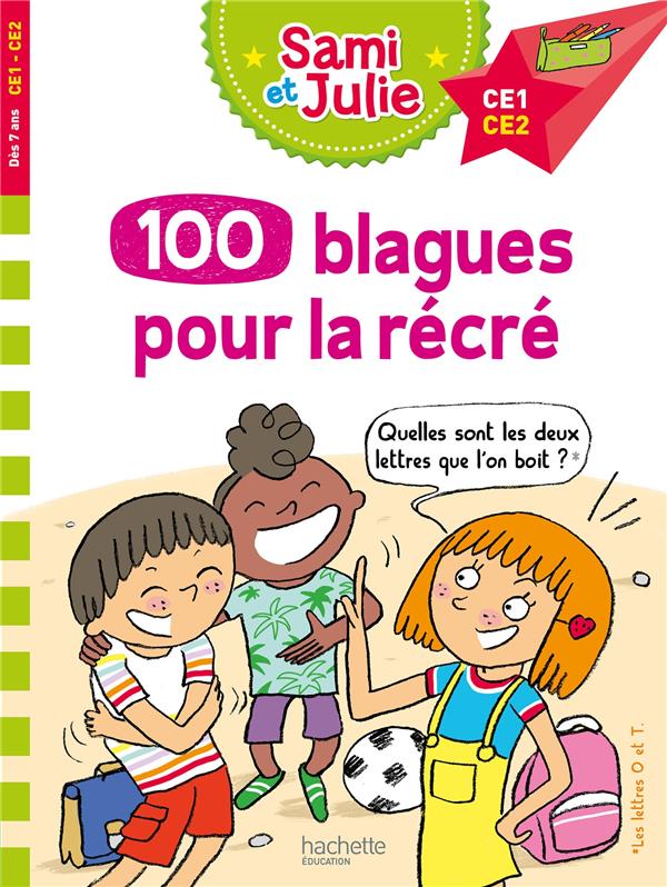 100 BLAGUES DE SAMI ET JULIE, POUR LA RECRE