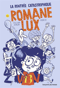 ROMANE LUX, TOME 01 - LA RENTREE CATASTROPHIQUE DE ROMANE LUX T1