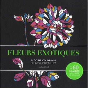 BLOC DE COLORIAGE BLACK PREMIUM - FLEURS EXOTIQUES