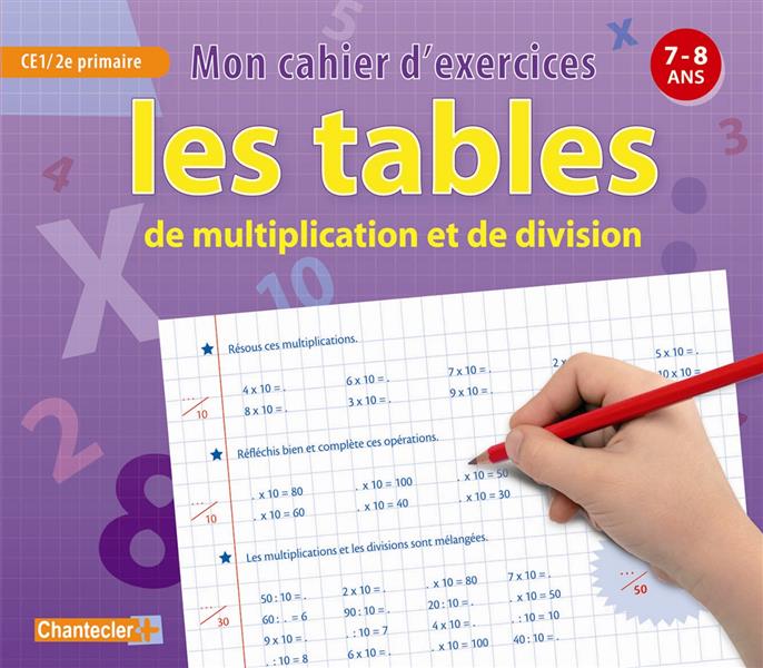 TABLES DE MULTIPLICATION ET DE DIVISION (7-8 ANS) (LES)