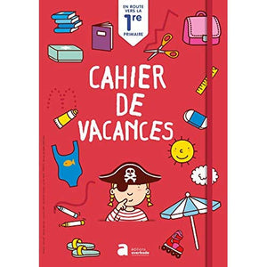 CAHIER DE VACANCES : VERS LA 1RE PRIMAIRE (ED. 2019)