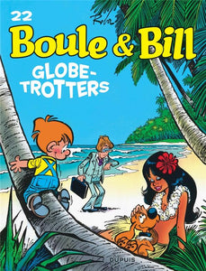 BOULE & BILL (DUPUIS) - BOULE ET BILL - TOME 22 - GLOBE-TROTTERS