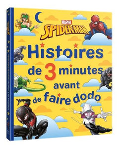 SPIDER-MAN - HISTOIRES DE 3 MINUTES AVANT DE FAIRE DODO - MARVEL