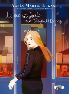 LA VIE EST FACILE, NE T'INQUIETE PAS (BD)