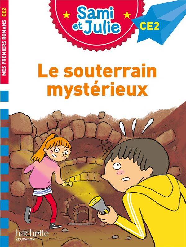 SAMI ET JULIE CE2 : LE SOUTERRAIN MYSTERIEUX