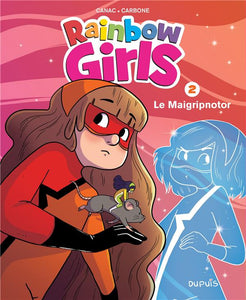 RAINBOW GIRLS - TOME 2 - LE MAIGRIPNOTOR