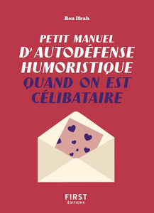 PETIT MANUEL D'AUTODEFENSE HUMORISTIQUE QUAND ON EST CELIBATAIRE