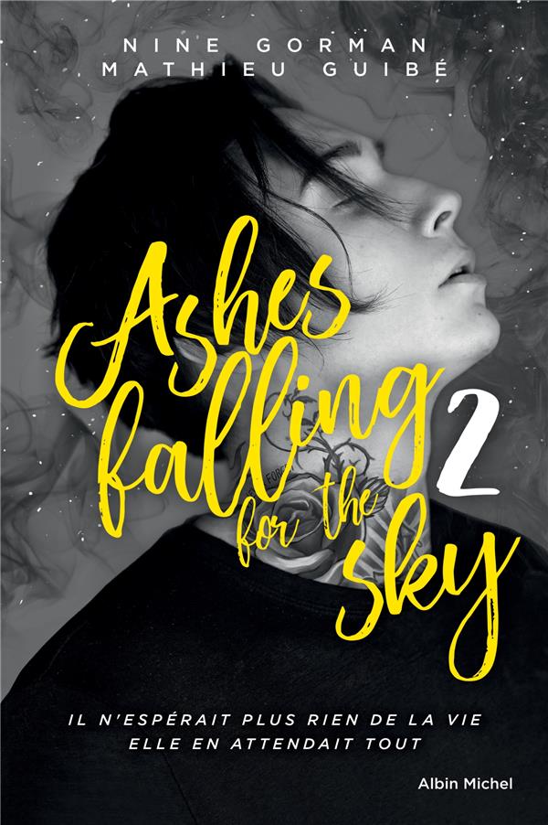 ASHES FALLING FOR THE SKY - TOME 2 - SKY BURNING DOWN TO ASHES