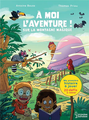 A MOI L'AVENTURE ! SUR LA MONTAGNE MAGIQUE