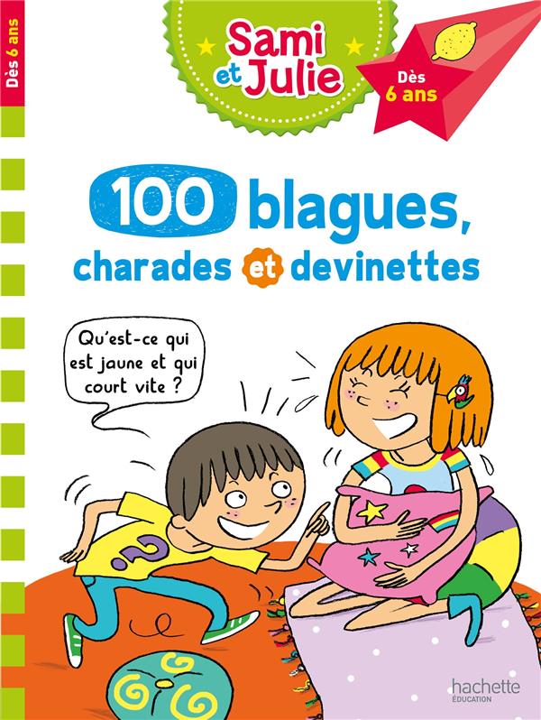 SAMI ET JULIE - 100 BLAGUES, CHARADES ET DEVINETTES TOME 1