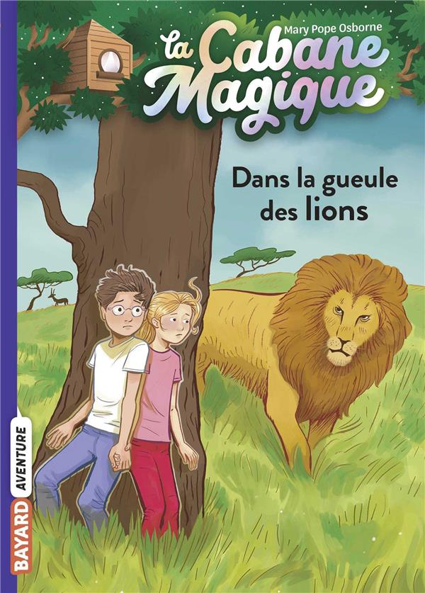 LA CABANE MAGIQUE, TOME 14 - DANS LA GUEULE DES LIONS