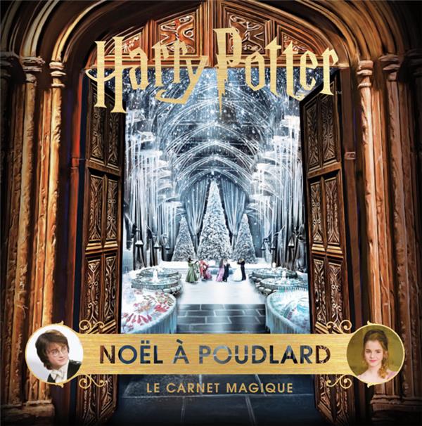 HARRY POTTER : NOEL A POUDLARD - LE CARNET MAGIQUE