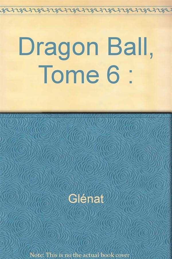 DRAGON BALL - EDITION ORIGINALE - TOME 06
