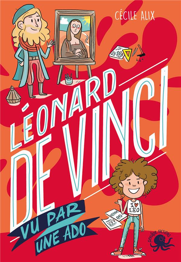 100% BIO - LEONARD DE VINCI VU PAR UNE ADO