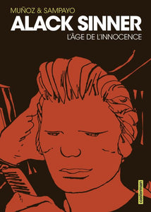 ALACK SINNER - L'INTEGRALE - T01 - L'AGE DE L'INNOCENCE