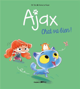 AJAX, TOME 01 - CHAT VA BIEN !