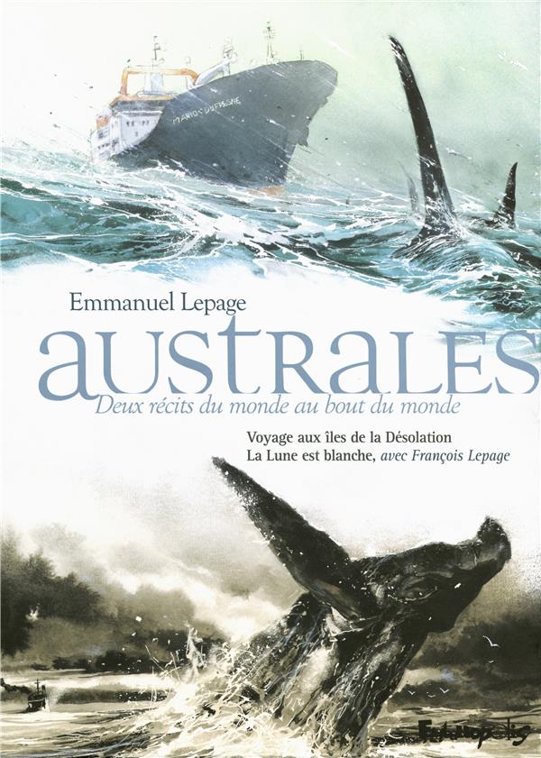 AUSTRALES - DEUX RECITS DU MONDE AU BOUT DU MONDE