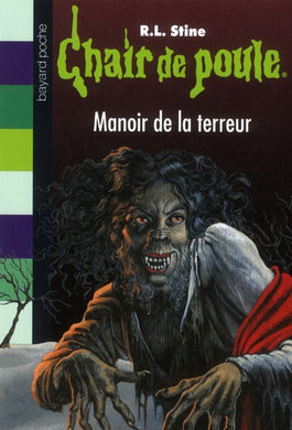 CHAIR DE POULE , TOME 57 - LE MANOIR DE LA TERREUR