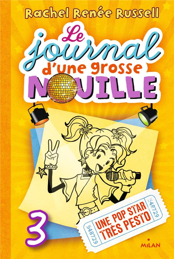 LE JOURNAL D'UNE GROSSE NOUILLE, TOME 03 - UNE POP STAR TRES PESTO (POCHE)