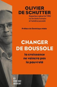 CHANGER DE BOUSSOLE - LA CROISSANCE NE VAINCRA PAS LA PAUVRETE