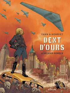 DENT D'OURS - TOME 4 - AMERIKA BOMBER