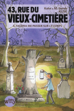 43, RUE DU VIEUX-CIMETIERE - LIVRE 2 - IL FAUDRA ME PASSER SUR LE CORPS