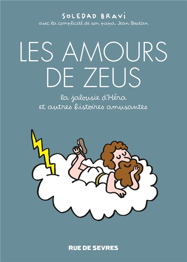 LES AMOURS DE ZEUS - LA JALOUSIE D'HERA, ET AUTRES HISTOIRES AMUSANTES
