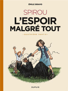 LE SPIROU D'EMILE BRAVO - TOME 5 - SPIROU L'ESPOIR MALGRE TOUT (QUATRIEME PARTIE)