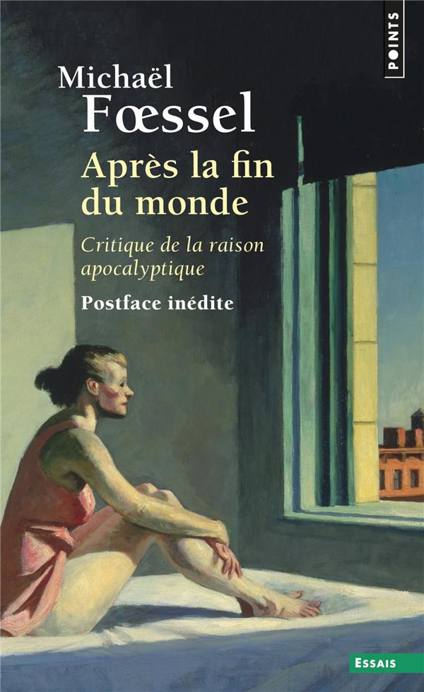 APRES LA FIN DU MONDE. CRITIQUE DE LA RAISON APOCALYPTIQUE