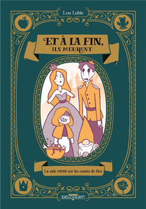 ET A LA FIN, ILS MEURENT - ONE-SHOT - ET A LA FIN, ILS MEURENT - LA SALE VERITE SUR LES CONTES DE FE