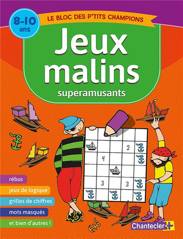 JEUX MALINS SUPERAMUSANTS (8-10 A.)