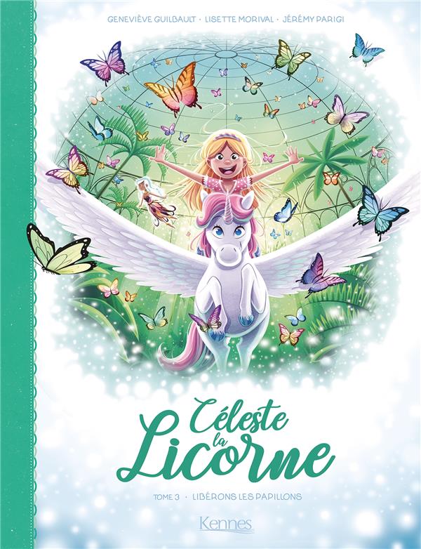 CELESTE LA LICORNE T03 BD - LIBERONS LES PAPILLONS
