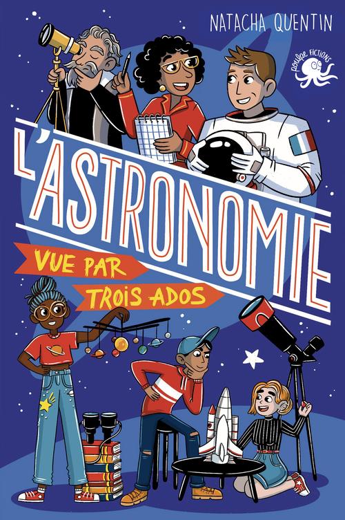 100 % BIO - L'ASTRONOMIE VUE PAR TROIS ADOS