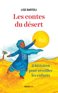 LES CONTES DU DESERT - HUIT HISTOIRES POUR REVEILLER LES ENFANTS