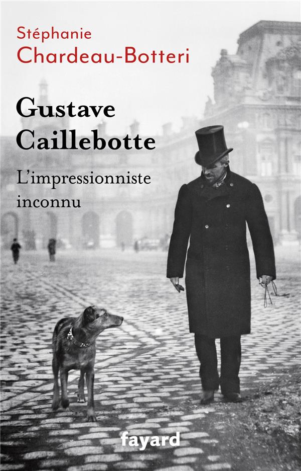 GUSTAVE CAILLEBOTTE, L'IMPRESSIONNISTE INCONNU