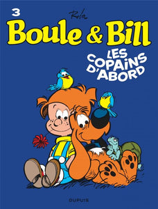 BOULE & BILL (DUPUIS) - BOULE ET BILL - TOME 3 - LES COPAINS D'ABORD