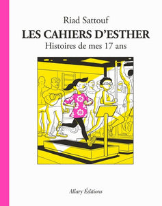 LES CAHIERS D'ESTHER - TOME 8 HISTOIRES DE MES 17 ANS