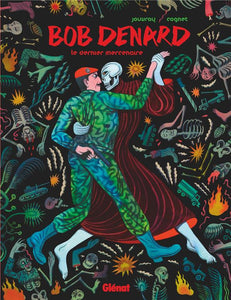BOB DENARD - T01 - BOB DENARD - LE DERNIER MERCENAIRE