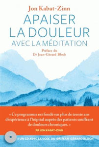 APAISER LA DOULEUR AVEC LA MEDITATION (+CD)