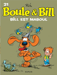BOULE & BILL (DUPUIS) - BOULE ET BILL - TOME 21 - BILL EST MABOUL