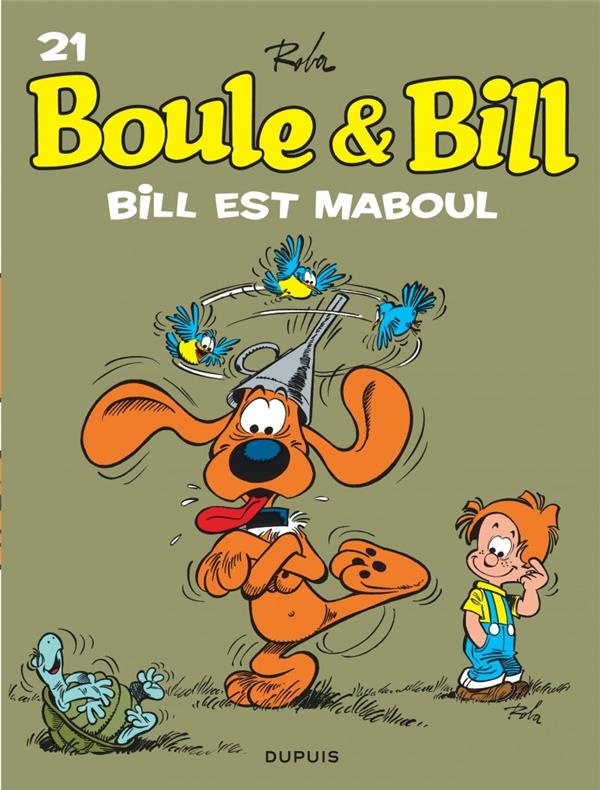 BOULE & BILL (DUPUIS) - BOULE ET BILL - TOME 21 - BILL EST MABOUL