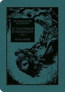 LES CHEFS-D'OEUVRE DE LOVECRAFT - LE CAUCHEMAR D'INNSMOUTH T02