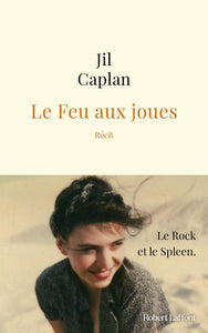 LE FEU AUX JOUES
