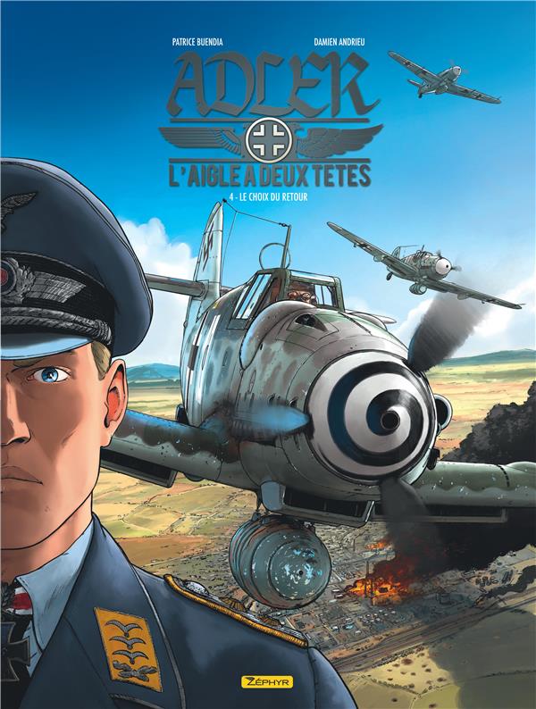 ADLER, L'AIGLE A DEUX TETES - TOME 4 - LE CHOIX DU RETOUR